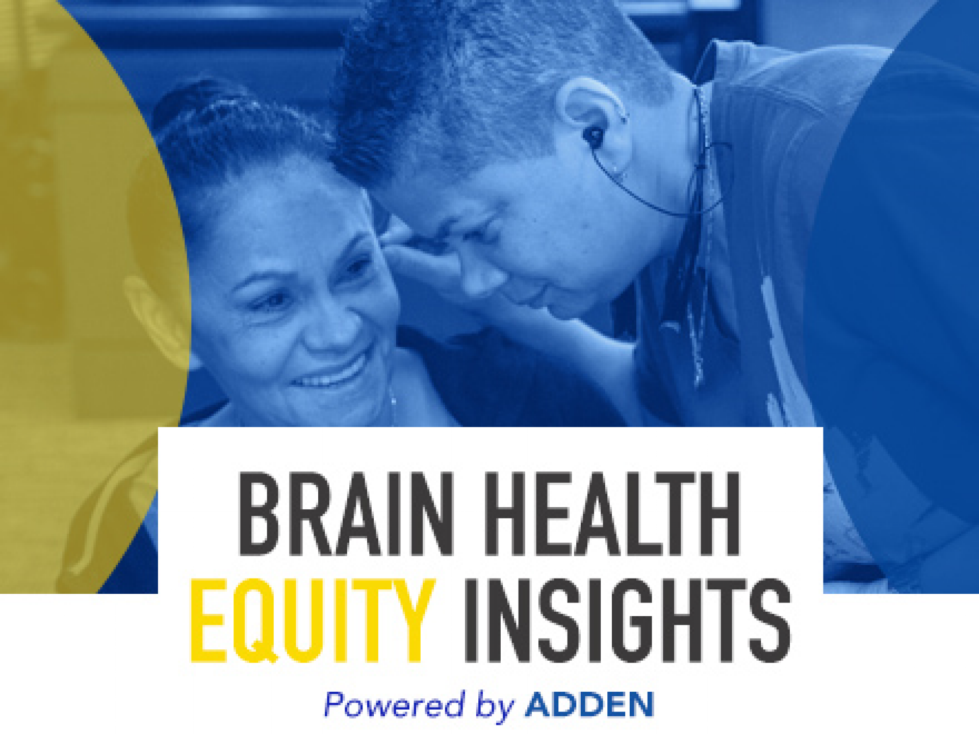 Brain Health Equity Insights - March 2019 | UsAgainstAlzheimer's